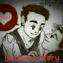 Bedtime Story By Dj - Tje