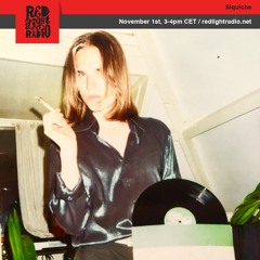 Siquiche: Melodies for Pleasure IV @ Red Light Radio 01/11/2019