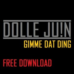 Dolle Juin - Gimme Dat Ding