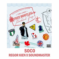 SOCO - Regor Kien x Soundmaster Bootleg