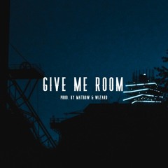 GIVE ME ROOM (FT. WIZARD)