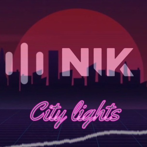 CITY LIGHTS -Sounds of Nik