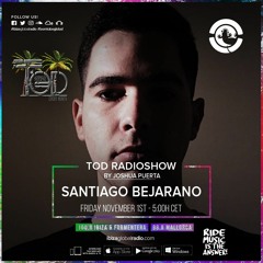 Tod Radioshow 53 Special Guest Santiago Bejarano