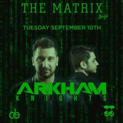 Arkham Knights Live @ Denial Events The Matrix @ Destino Pacha Ibiza 10th September 2019