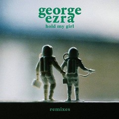 Hold My Girl (George Ezra Cover)