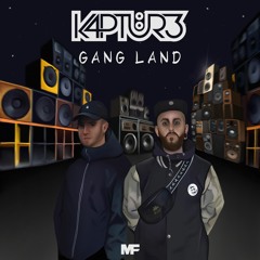 K4PTUR3 - Gang Land