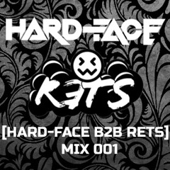 HARD FACE & RETS - 001