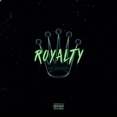 Royalty (feat. King Weaver)