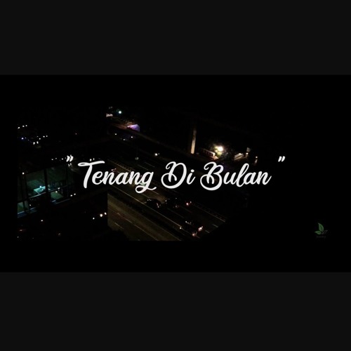 Senandung ★ Tenang di Bulan