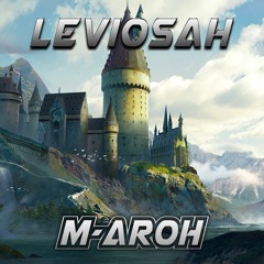 M - AroH - Leviosahhh [FREE DL]