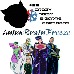 Episode 22: Crazy Noisy Bizarre Cartoons