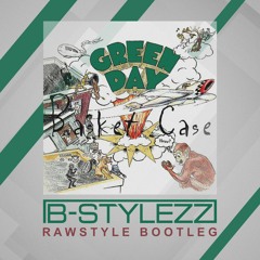 B - Stylezz - Green Day -  Basket Case (B-Stylezz Raw Bootleg RadioCut)