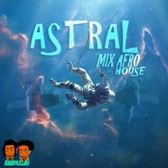 BandKillas- Astral Mix AfroHouse VOL 1 2019