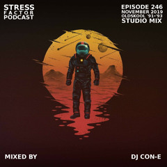 Stress Factor Podcast 246 - DJ CON-E - November 2019 Oldskool 1991-1993 Studio Mix