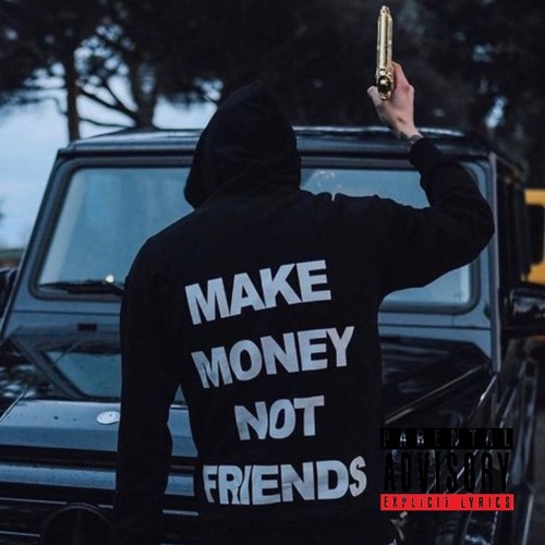 Make Friends Not Money 
