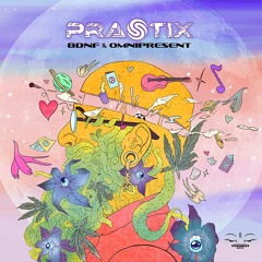 Prastix - Bdnf & Omnipresent | Full EP