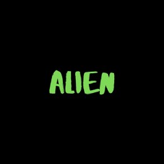 Alien ft. Tom Thompson (Prod. RayneDrop)