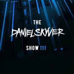 The Daniel Skyver Show 111