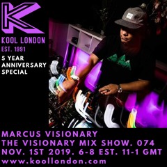 Marcus Visionary - The Visionary Mix Show 074 - Kool London - Nov. 1st 2019