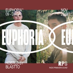 Euphoria™ 09 with Daga - November 2019