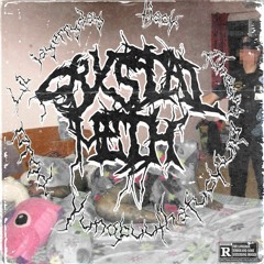 CRYSTAL METH ft. 1jack and Chewy Prod. YungBuuthafuckup
