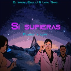 Capii ft Playboi - Si Supieras