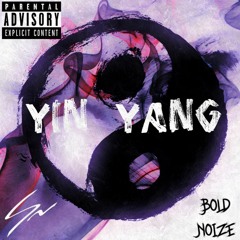 Yin Yang feat. Bold Noize (Prod. Origami)