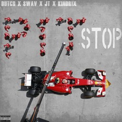 Dutch x Swav x JT x Kindrix - PITSTOP
