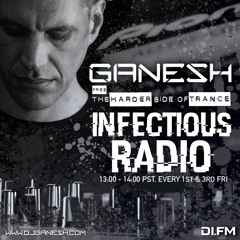 Ganesh pres. The Harder Side of Trance on Infectious Radio