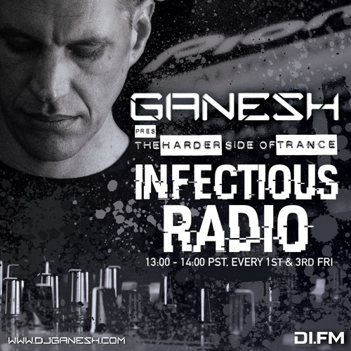 Ganesh pres. The Harder Side of Trance on Infectious Radio
