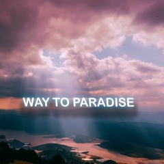 WAY TO PARADISE