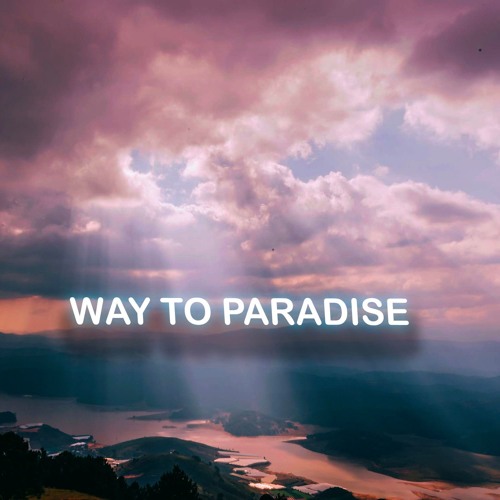 WAY TO PARADISE
