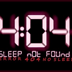 Error 404 No Sleep