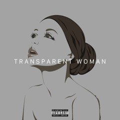 Transparent Woman (prod. Midnight)