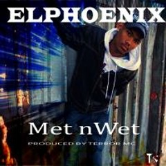 Elphoenix Met n Wet