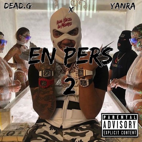 Dead.G x YanRa - En Pers #2