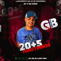 20+5 MINUTINHOS RITIMADO DE CABO FRIO { 20K19 } ((DJ GB DE CABO FRIO))