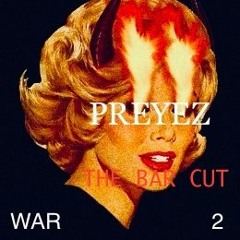 WAR 2 THE BAR CUT