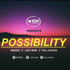 Possibility_Emdeel ft just mhei x Tha chosen