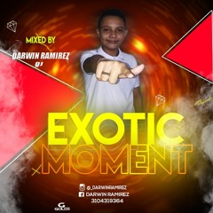 EXOTIC MOMENT VOL_1 DARWIN RAMIREZ_DJ
