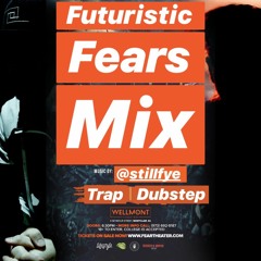 Futuristic Fears (Performed by Stillfye)