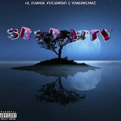 Serenity - Ft. Kucharski & YungDreamz