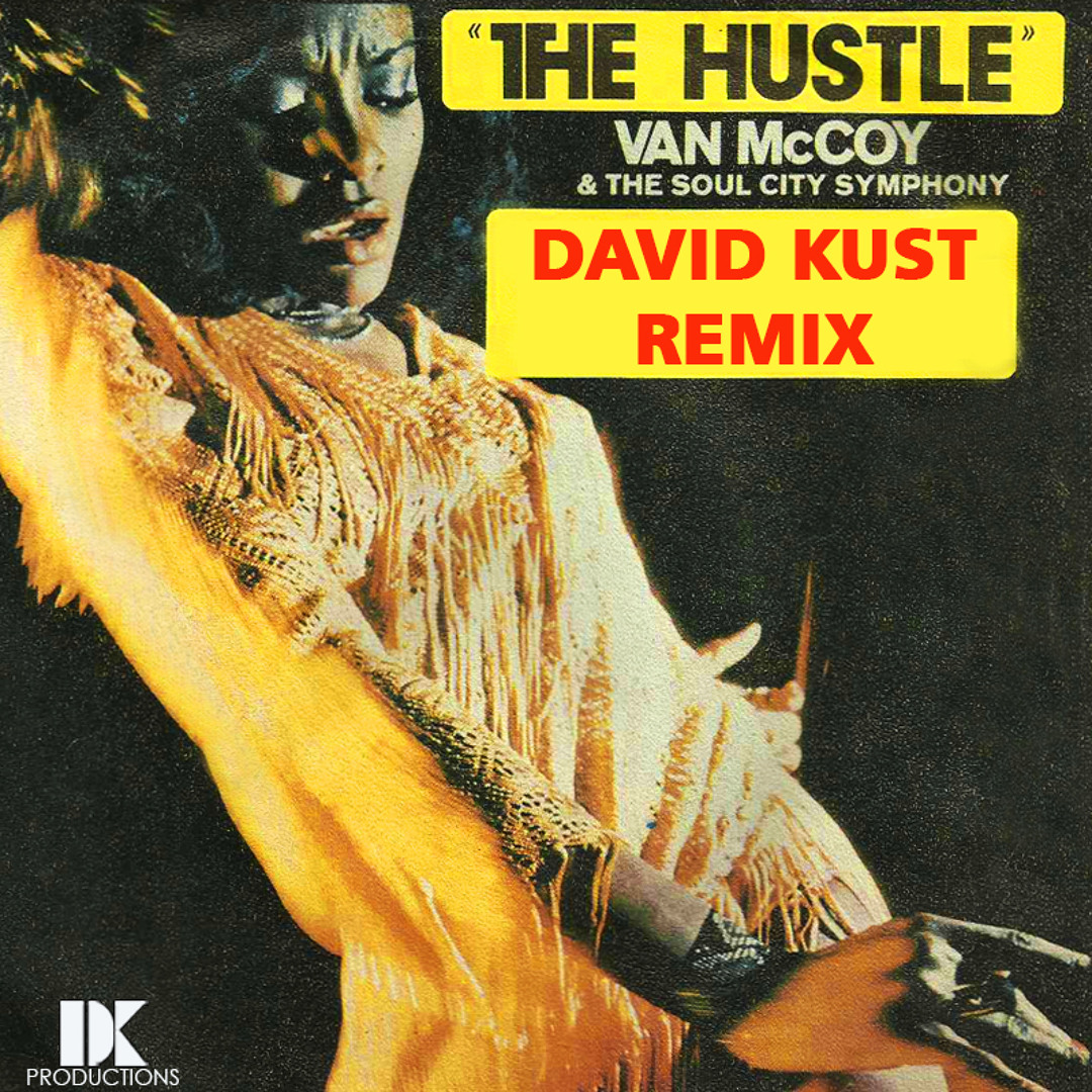 Listen to Van McCoy - The Hustle (David Kust Remix) by David Kust