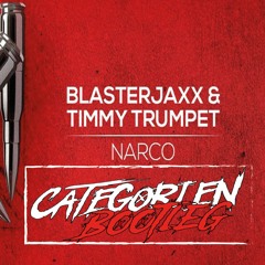 Blasterjaxx & Timmy Trumpet - Narco (CategorieN Flip)