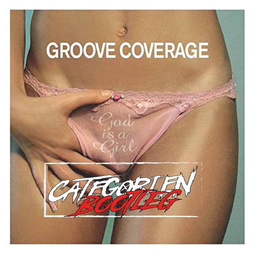 Groove Coverage - God Is A Girl (CategorieN Bootleg)