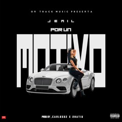 Por Un Motivo(Prod.Carlos Dz & 2Natiu)