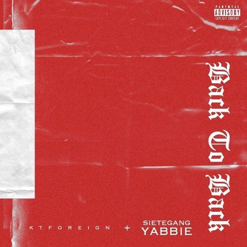 KT Foreign x SieteGangYabbie - Back To Back [Thizzler Exclusive]