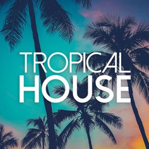 Tropical House (Coming Down)
