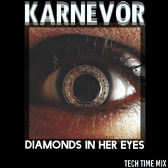 Diamonds In Her Eyes - Karnevor