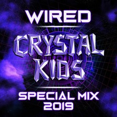 DJ Wired - Crystal Kids Special Mix 2019